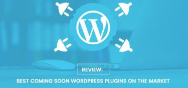 Review---Best-Coming-Soon-WordPress-Plugins-on-the-Market